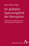 Cover: Im globalen Spannungsfeld der Korruption - Karl Alber Verlag