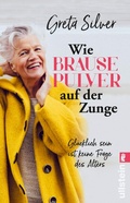Cover: Wie Brausepulver auf der Zunge - Ullstein Taschenbuchverlag