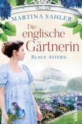 Cover: Die englische G&auml;rtnerin - Blaue Astern (Die G&auml;rtnerin von Kew Gardens 1) - Ullstein Taschenbuchverlag