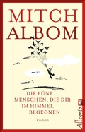 Cover: Die f&uuml;nf Menschen, die dir im Himmel begegnen - Ullstein Taschenbuchverlag