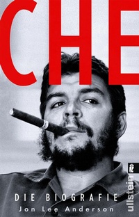 Abbildung von: Che - Die Biographie - Ullstein Taschenbuchverlag