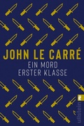 Cover: Ein Mord erster Klasse (Ein Smiley-Roman 2) - Ullstein Taschenbuchverlag