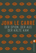 Cover: Der Spion, der aus der K&auml;lte kam (Ein Smiley-Roman 3) - Ullstein Taschenbuchverlag