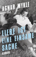 Cover: Liebe ist eine einsame Sache - Ullstein