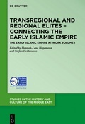 Cover: The Early Islamic Empire at Work / Transregional and Regional Elites - Connecting the Early Islamic Empire - De Gruyter