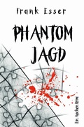 Cover: Aachen Krimi Reihe / Phantomjagd - Ein Aachen Krimi (Hansens 3. Fall) - epubli