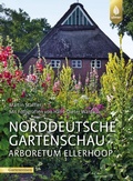 Cover: Norddeutsche Gartenschau Arboretum Ellerhoop - Verlag Eugen Ulmer