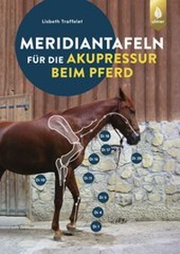 Bild vergrößern Bild: Meridiantafeln für die Akupressur beim Pferd - Verlag Eugen Ulmer