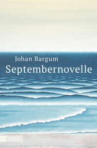 Abbildung von: Septembernovelle - DuMont Buchverlag
