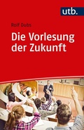 Cover: Die Vorlesung der Zukunft - UTB