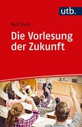 Cover: Die Vorlesung der Zukunft - UTB