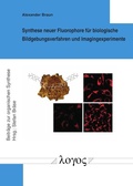 Cover: Synthese neuer Fluorophore f&uuml;r biologische Bildgebungsverfahren und Imagingexperimente - Logos Berlin