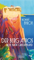 Cover: Der Berg Athos - Reise nach Griechenland - AB - Die Andere Bibliothek