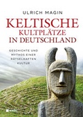 Cover: Keltische Kultpl&auml;tze in Deutschland - Nikol