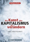 Cover: Die Kunst, den Kapitalismus zu ver&auml;ndern - Publik-Forum