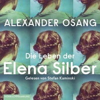 Abbildung von: Die Leben der Elena Silber - Hörbuch Hamburg