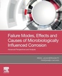 Cover: Failure Modes, Effects and Causes of Microbiologically Influenced Corrosion - Elsevier