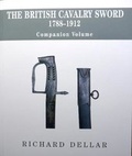 Cover: The British Cavalry Sword 1788 - 1912 - The British Cavalry Sword