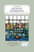 Cover: A Map of Medieval London - The Historic Towns Trust