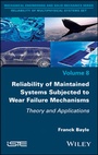 Cover: Reliability of Maintained Systems Subjected to Wear Failure Mechanisms - Wiley