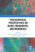 Cover: Philosophical Perspectives on Ruins, Monuments, and Memorials - Routledge