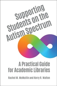Abbildung von: Supporting Students on the Autism Spectrum - Libraries Unlimited