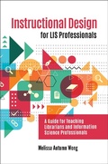 Cover: Instructional Design for LIS Professionals - Libraries Unlimited Inc