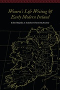 Cover: Women's Life Writing and Early Modern Ireland - University of Nebraska Press