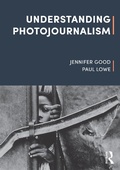 Cover: Understanding Photojournalism - Bloomsbury Visual Arts