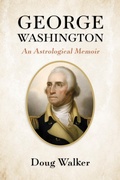 Cover: George Washington, An Astrological Memoir - BOOKBABY