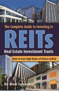 Cover: The Complete Guide to Investing in Reits  How to Earn High Rates of Return Safely - Atlantic Publishing Group, Inc.