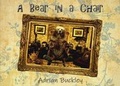 Cover: A Bear in a Chair - Grosvenor House Publishing Ltd