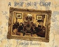 Cover: A Bear in a Chair - Grosvenor House Publishing Ltd