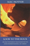 Cover: Look to the Rock: Old Testament Background To Our Understanding Of Christ - Inter-Varsity Press