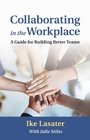 Cover: Collaborating in the Workplace - PuddleDancer Press
