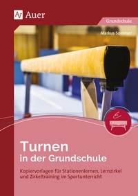 Abbildung von: Turnen in der Grundschule - Auer Verlag in der AAP Lehrerwelt GmbH