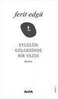 Cover: Eyl&uuml;l&uuml;n G&ouml;lgesinde Bir Yazdi - Alfa Basim Yayim Dagitim