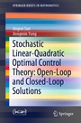 Cover: Stochastic Linear-Quadratic Optimal Control Theory: Open-Loop and Closed-Loop Solutions - Springer