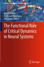 Cover: The Functional Role of Critical Dynamics in Neural Systems - Springer