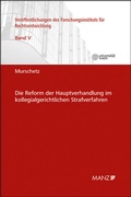 Cover: Die Reform der Hauptverhandlung im kollegialgerichtlichen Strafverfahren - Manz