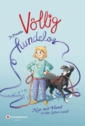 Cover: V&ouml;llig hundelos - Schneiderbuch