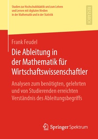 Abbildung von: Die Ableitung in der Mathematik für Wirtschaftswissenschaftler - Springer Spektrum