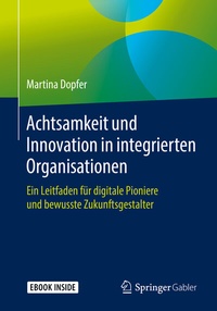 Abbildung von: Achtsamkeit und Innovation in integrierten Organisationen - Springer Gabler