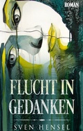 Cover: Flucht in Gedanken - TWENTYSIX