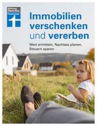 Abbildung von: Immobilien verschenken und vererben - Stiftung Warentest