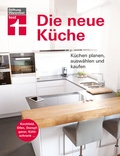 Cover: Die neue K&uuml;che - Stiftung Warentest