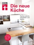 Cover: Die neue K&uuml;che - Stiftung Warentest