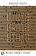 Cover: Wilde gr&uuml;ne Stadt - DuMont Buchverlag