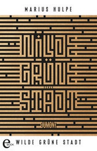 Abbildung von: Wilde grüne Stadt - DuMont Buchverlag