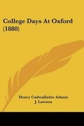 Cover: College Days At Oxford (1880) - Kessinger Publishing